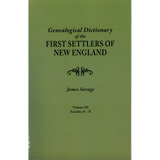 A Genealogical Dictionary of the First Settlers of New England, Third Edition [4 volumes]