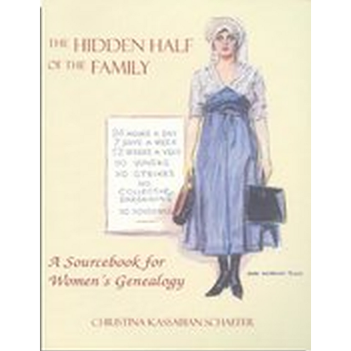 The Hidden Half of the Family: A Sourcebook for Women's Genealogy