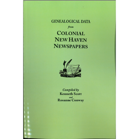 Genealogical Data from Colonial New Haven Newspapers