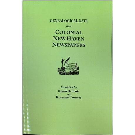Genealogical Data from Colonial New Haven Newspapers
