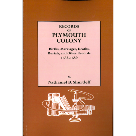 Records of Plymouth Colony Births, Deaths, Burials, and Other Records, 1633-1689