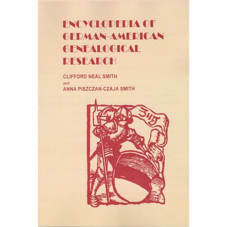 Encyclopedia of German-American Genealogical Research