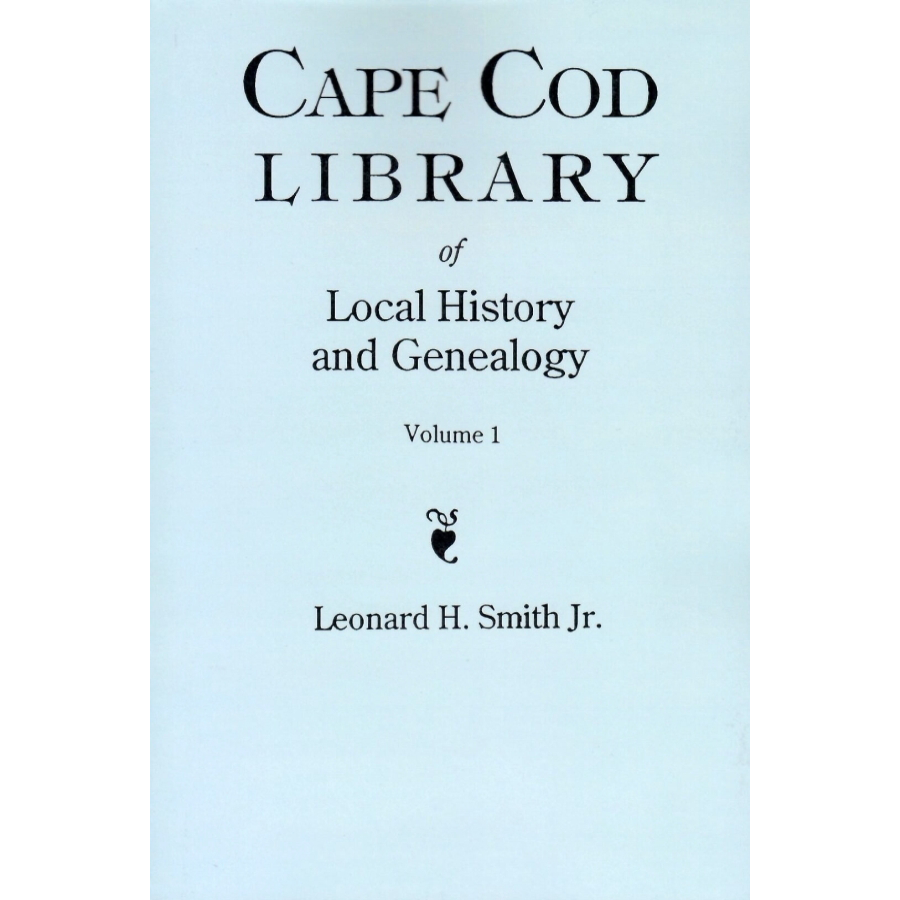 Cape Cod Library of Local History and Genealogy Volume I and II