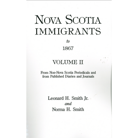 Nova Scotia Immigrants to 1867, Volume II