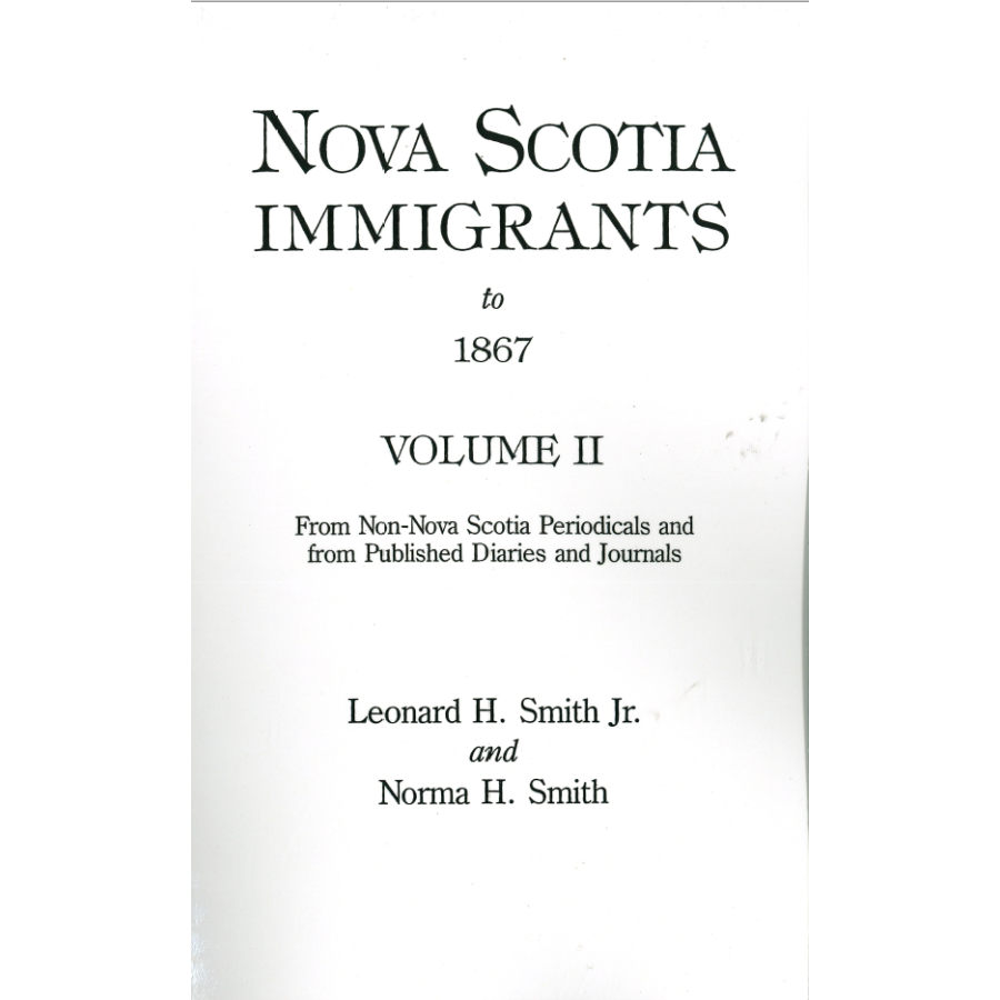 Nova Scotia Immigrants to 1867, Volume II