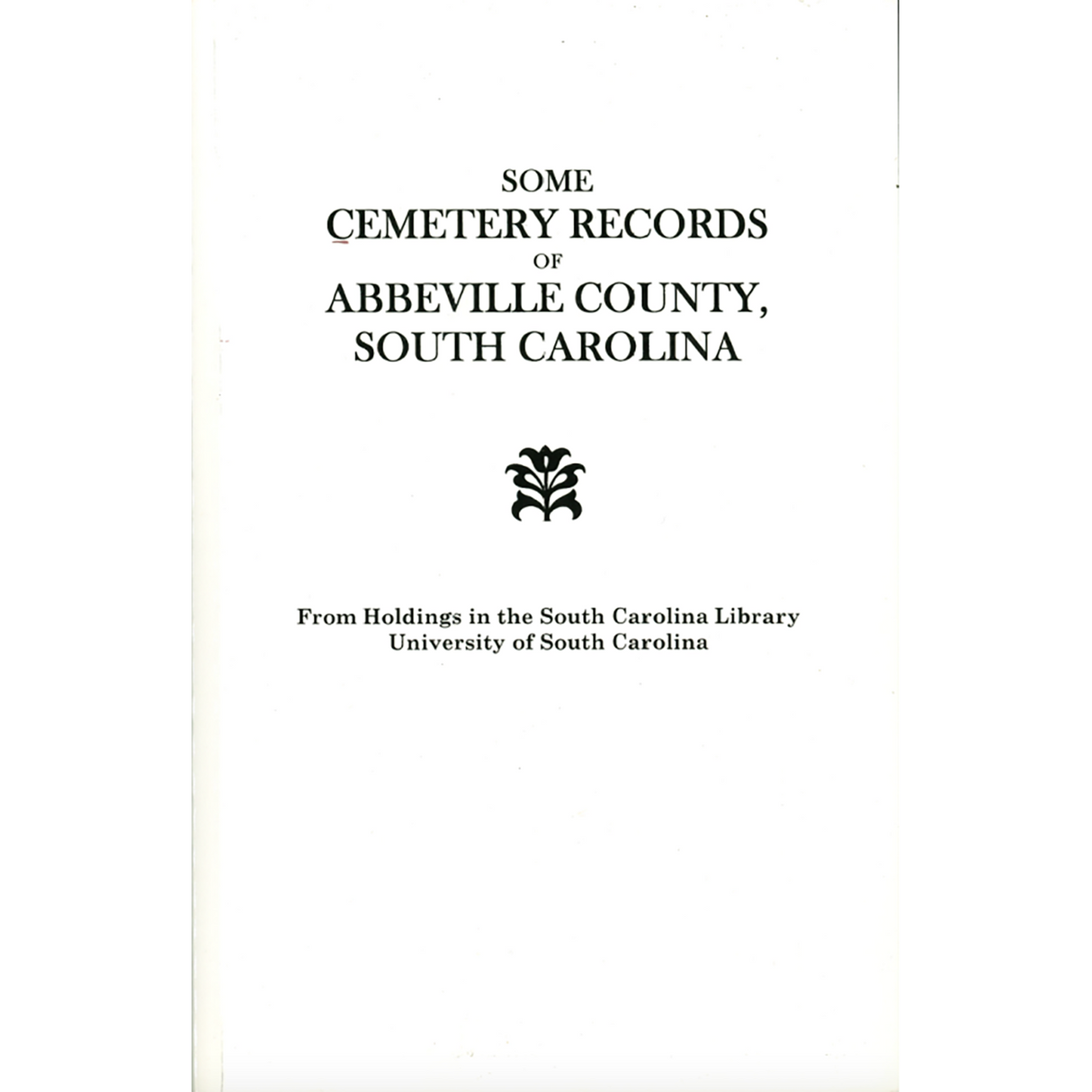 Some Cemetery Records of Abbeville County, South Carolina