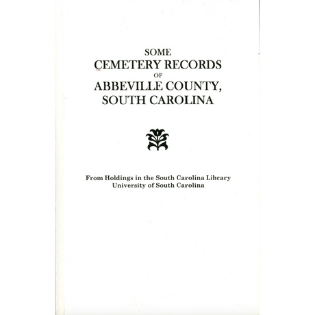 Some Cemetery Records of Abbeville County, South Carolina