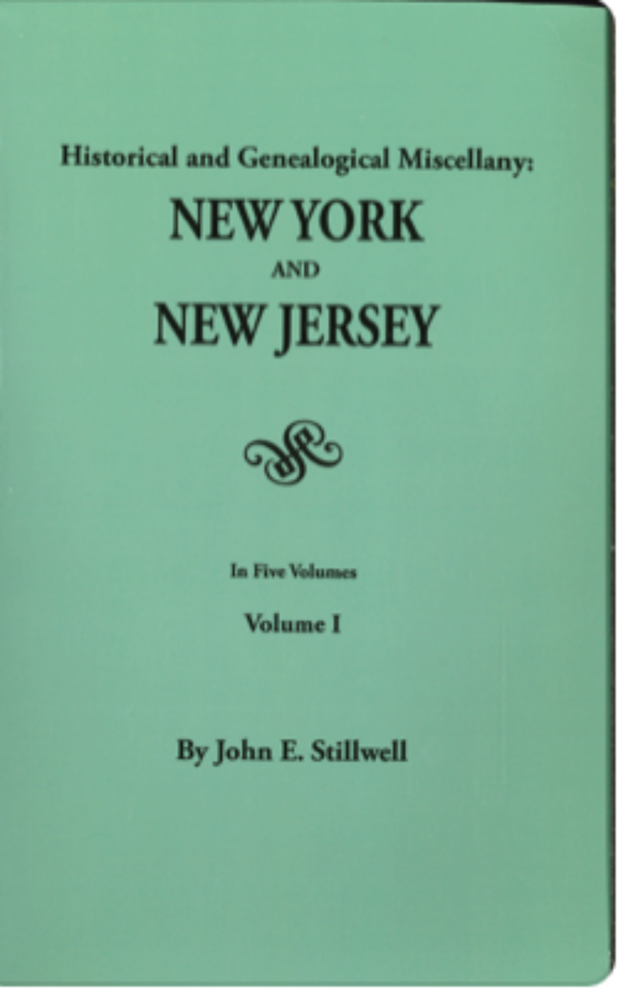 Historical and Genealogical Miscellany: New York and New Jersey [5 volumes]