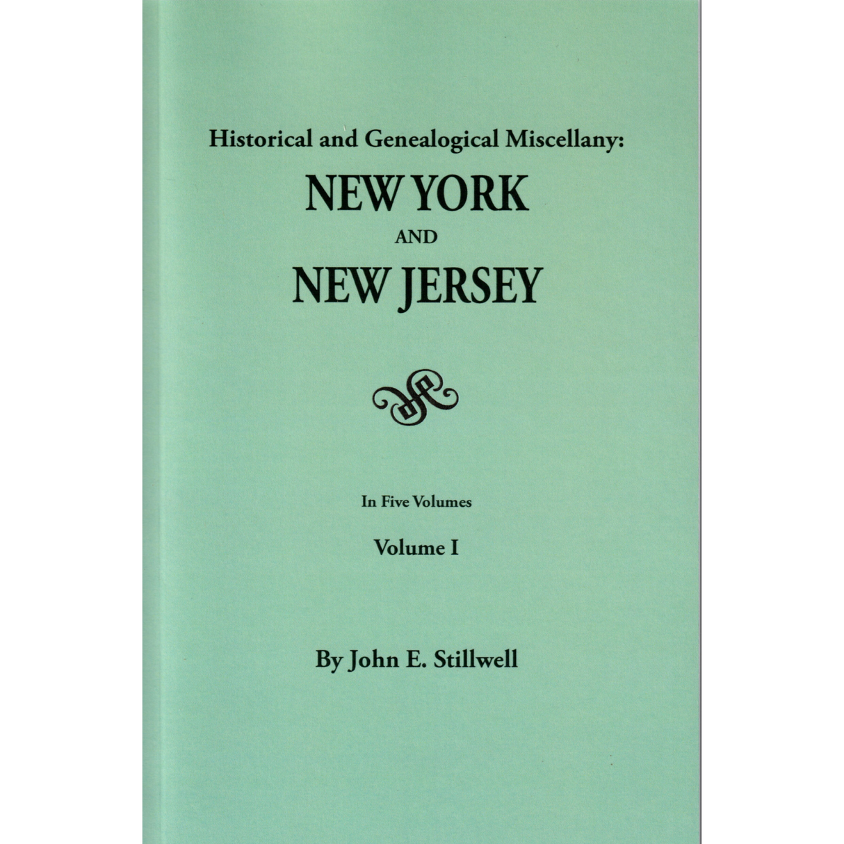 Historical and Genealogical Miscellany: New York and New Jersey, Volume 1
