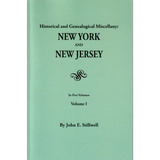 Historical and Genealogical Miscellany: New York and New Jersey, Volume 1