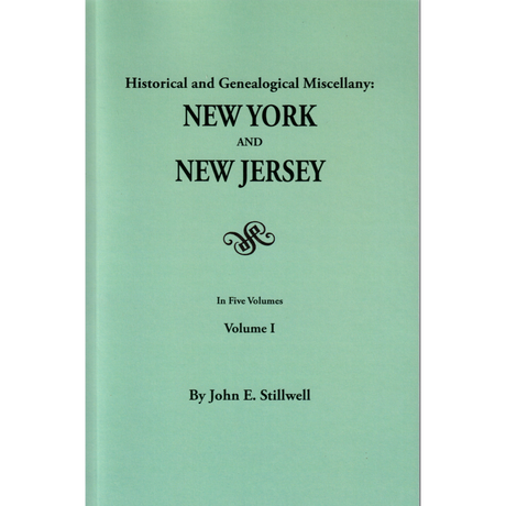 Historical and Genealogical Miscellany: New York and New Jersey, Volume 1