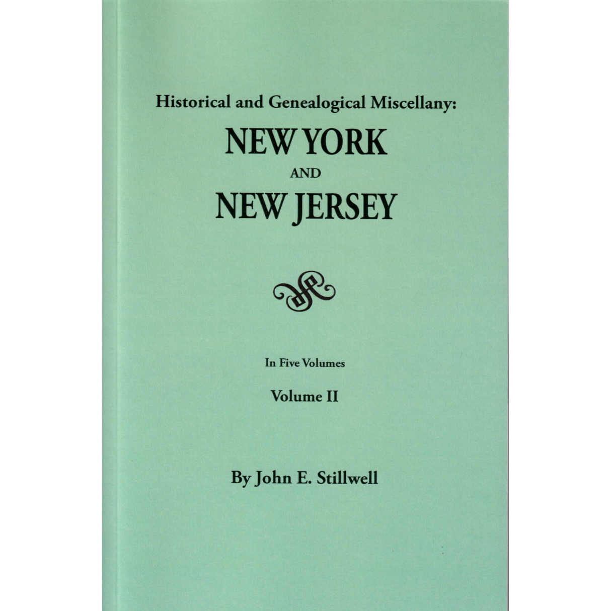 Historical and Genealogical Miscellany: New York and New Jersey, Volume 2