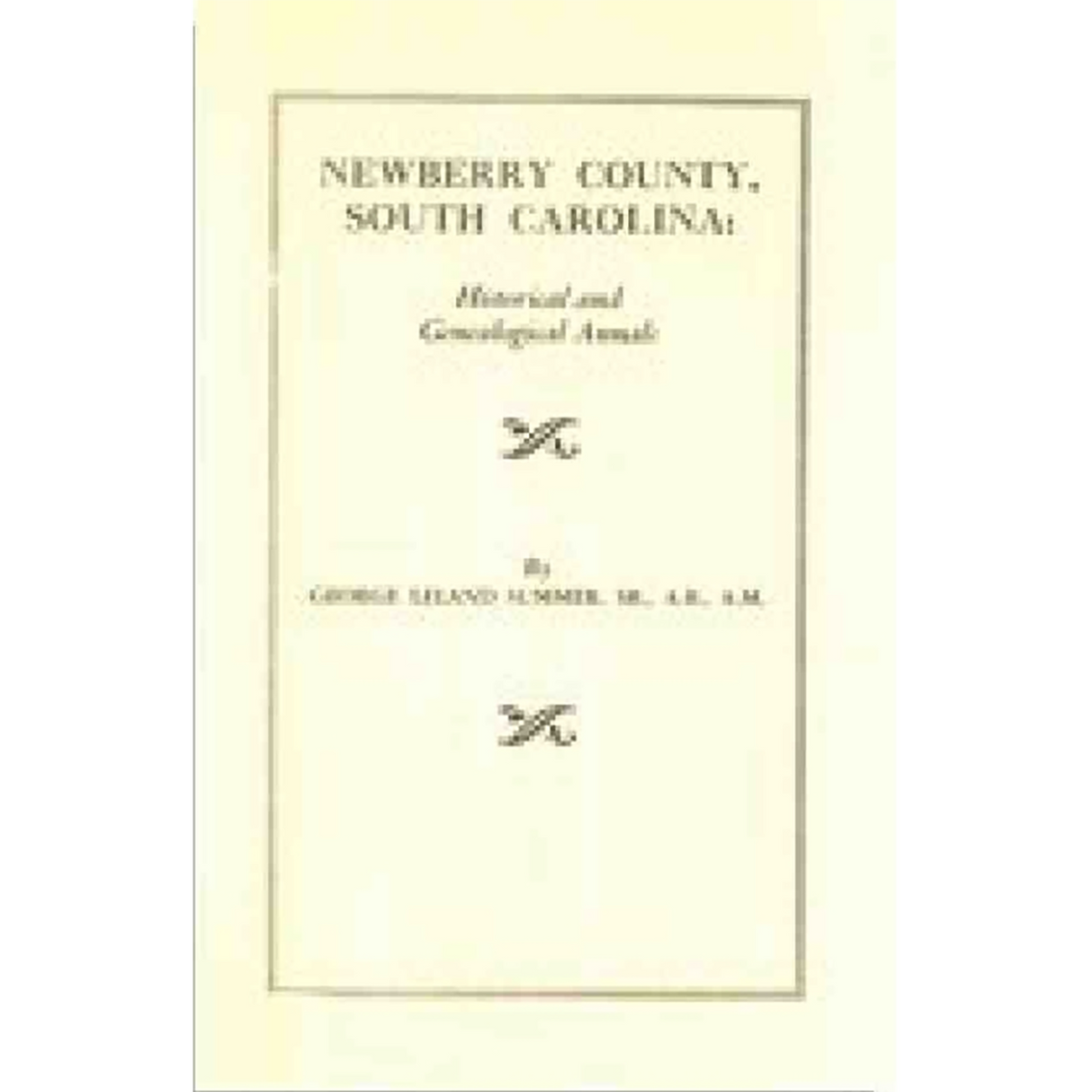 Newberry County, South Carolina: Historical and Genealogical Annals