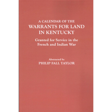 A Calendar of the Warrants for Land in Kentucky