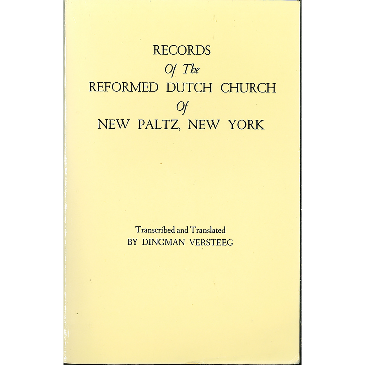 Records of the Reformed Dutch Church of New Paltz, New York