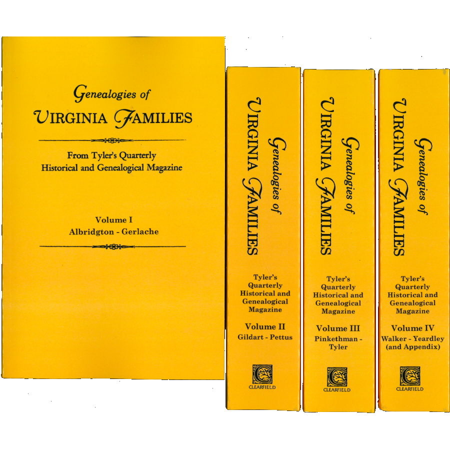 Genealogies of Virginia Families from Tyler's Quarterly Historical and Genealogical Magazine [4 volumes]