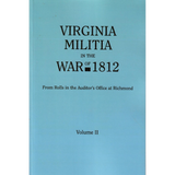 Virginia Militia in the War of 1812, volume 2
