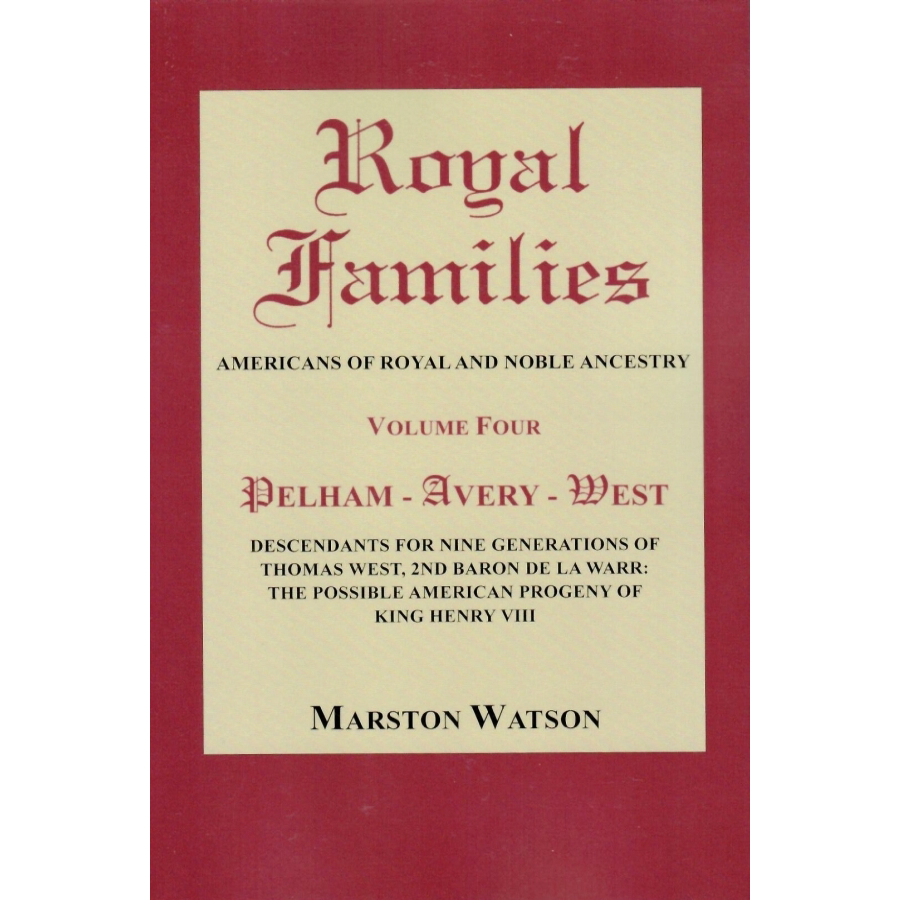 Royal Families: Americans of Royal and Noble Ancestry, Volume 4