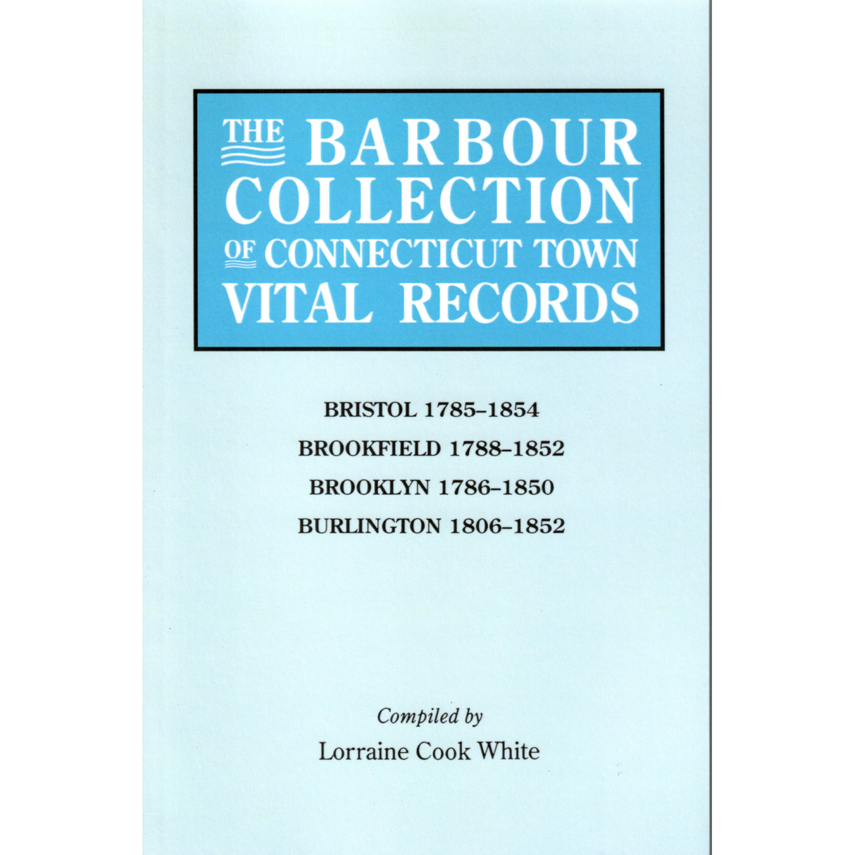 The Barbour Collection of Connecticut Town Vital Records Volume 4