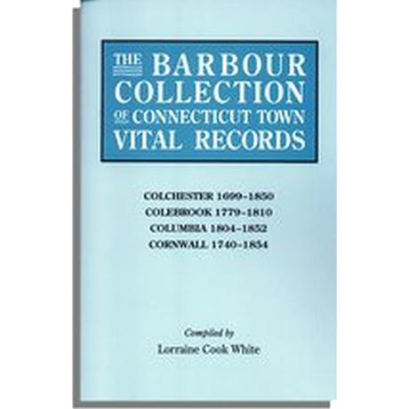 The Barbour Collection of Connecticut Town Vital Records Volume 7