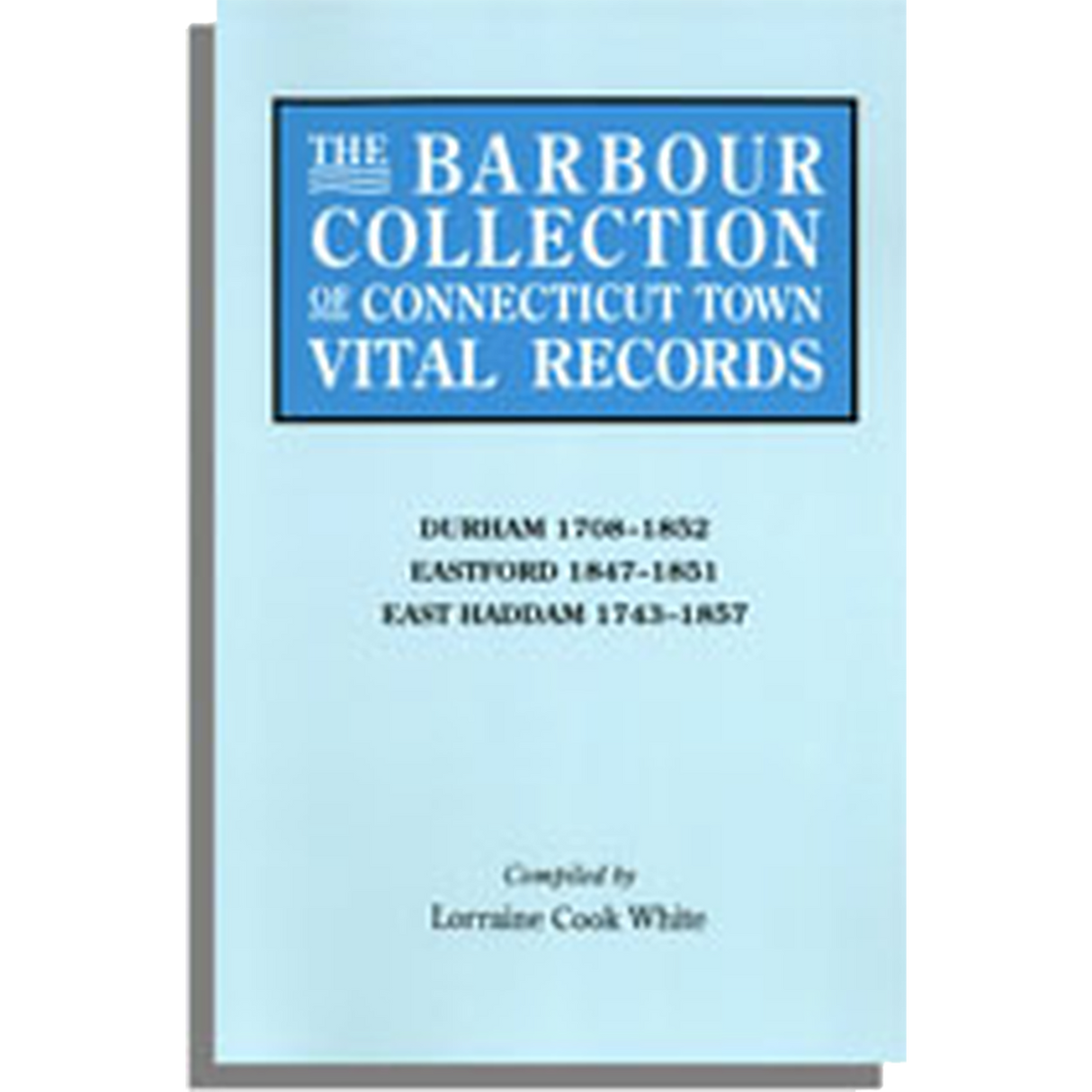 The Barbour Collection of Connecticut Town Vital Records Volume 9
