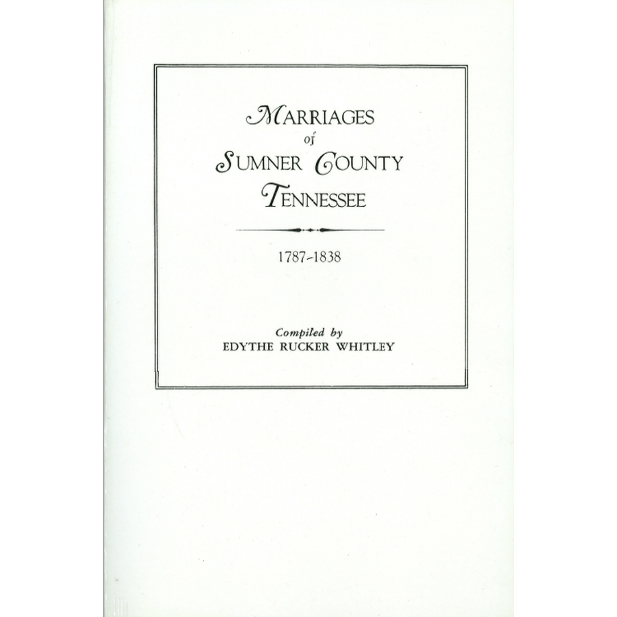Marriages of Sumner County, Tennessee, 1787-1838