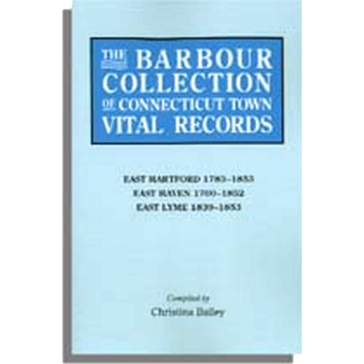 The Barbour Collection of Connecticut Town Vital Records Volume 10