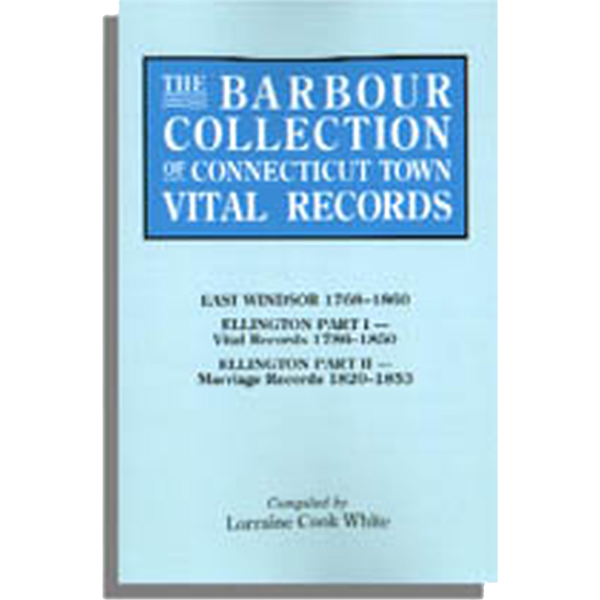 The Barbour Collection of Connecticut Town Vital Records Volume 11