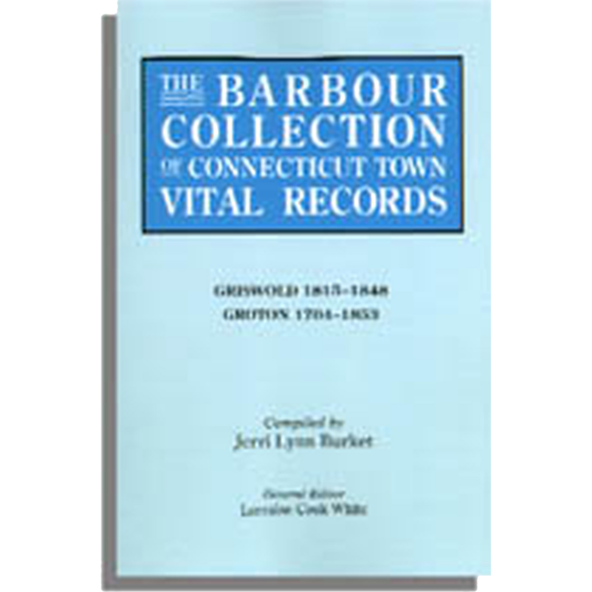 The Barbour Collection of Connecticut Town Vital Records Volume 15