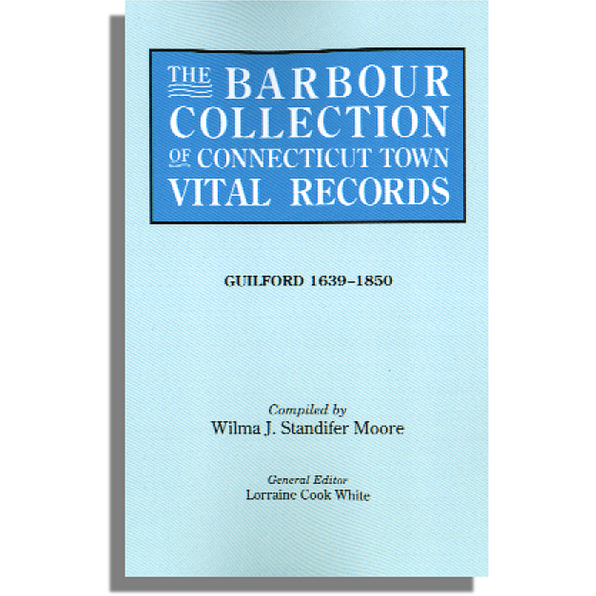 The Barbour Collection of Connecticut Town Vital Records Volume 16