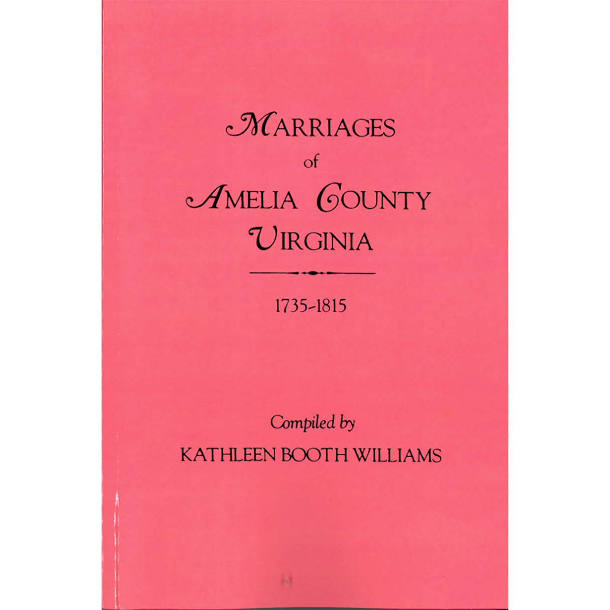 Marriages of Amelia County, Virginia 1735-1815