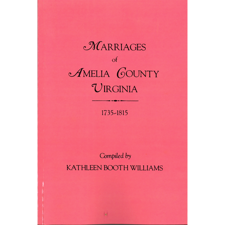 Marriages of Amelia County, Virginia 1735-1815