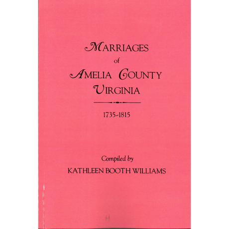 Marriages of Amelia County, Virginia 1735-1815