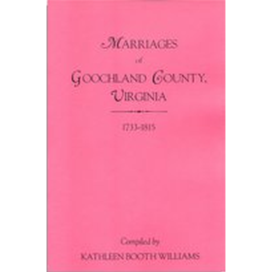 Marriages of Goochland County, Virginia, 1733-1815