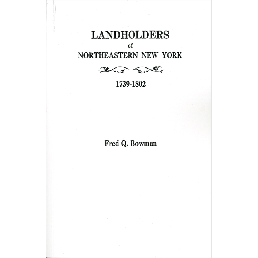 Landholders of Northeastern New York, 1739-1802
