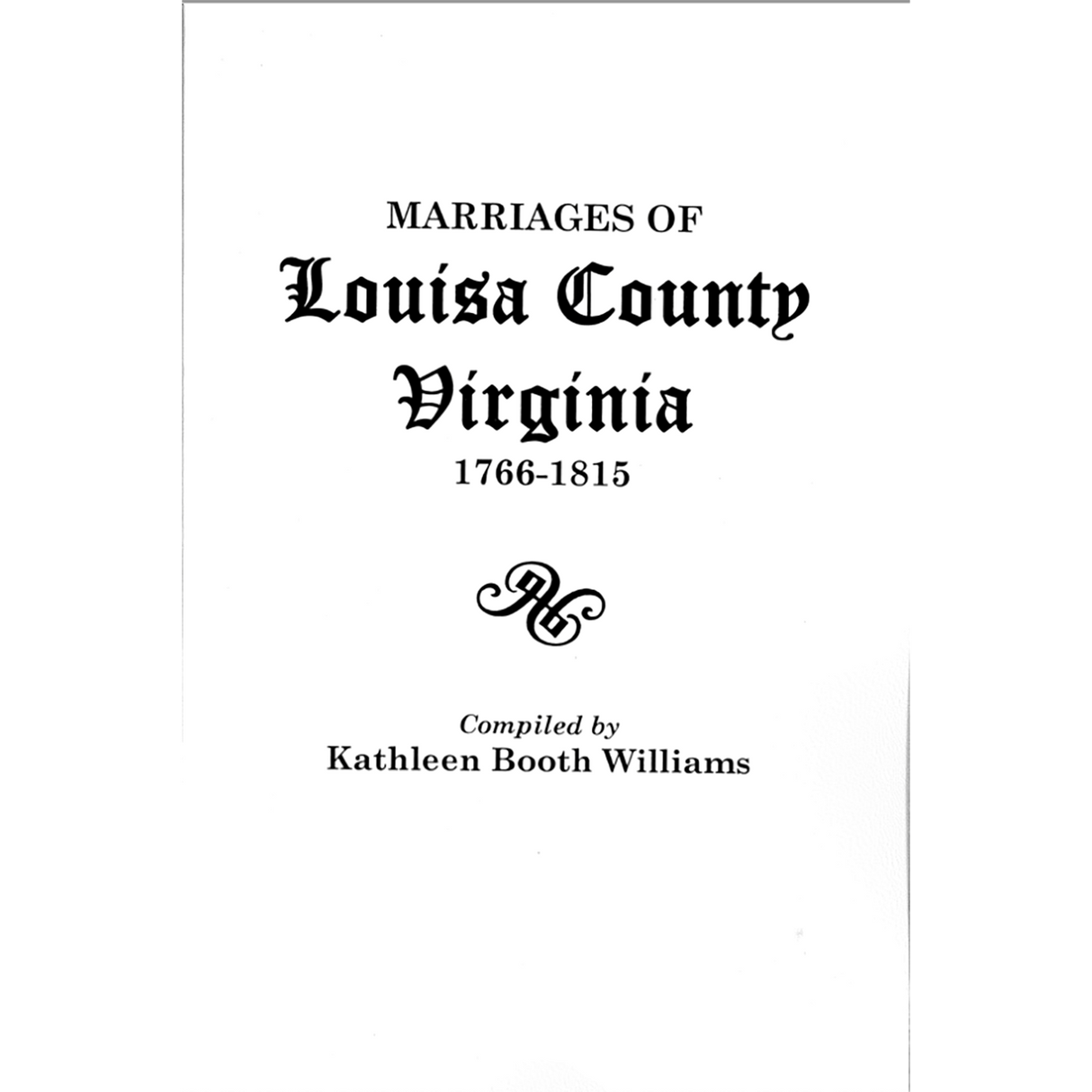 Marriages of Louisa County, Virginia, 1766-1815