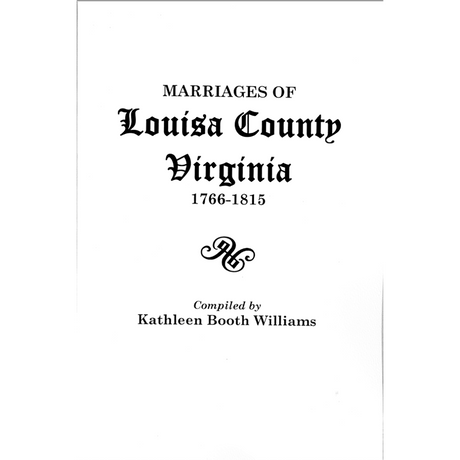 Marriages of Louisa County, Virginia, 1766-1815