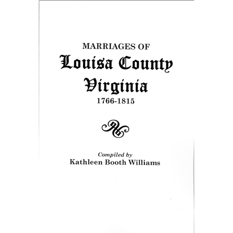 Marriages of Louisa County, Virginia, 1766-1815