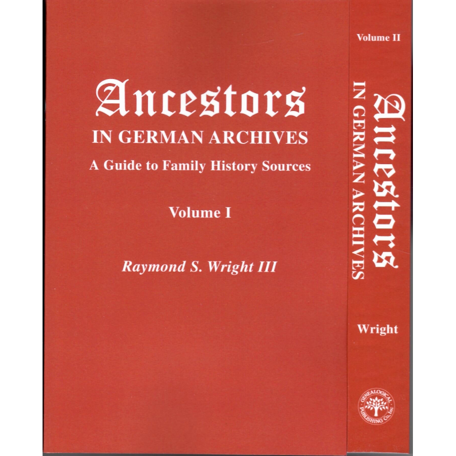 Ancestors in German Archives, A Guide to Family History Sources [2 volumes]