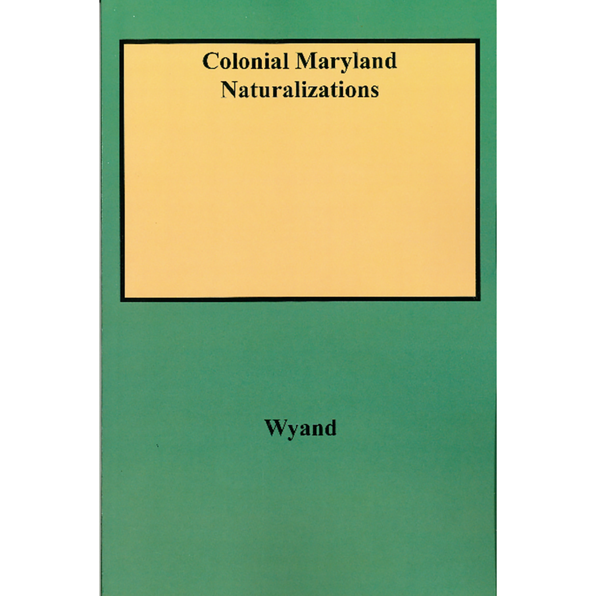 Colonial Maryland Naturalizations