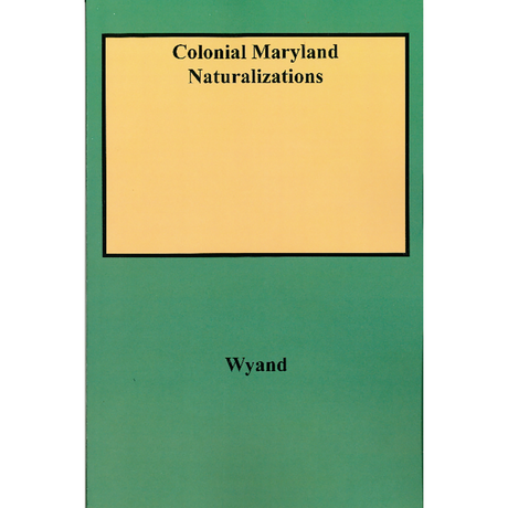 Colonial Maryland Naturalizations