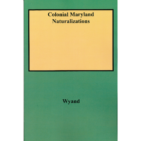 Colonial Maryland Naturalizations