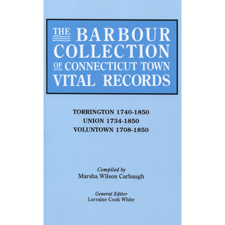The Barbour Collection of Connecticut Town Vital Records Volume 47