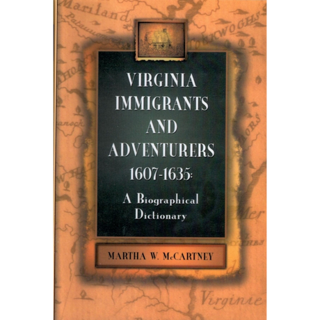 Virginia Immigrants and Adventurers, 1607-1635: A Biographical Dictionary [cloth]