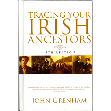 Tracing Your Irish Ancestors, 5th Edition