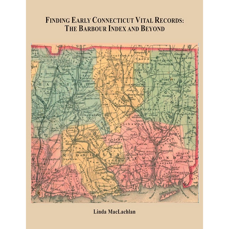 Finding Early Connecticut Vital Records: The Barbour Index and Beyond