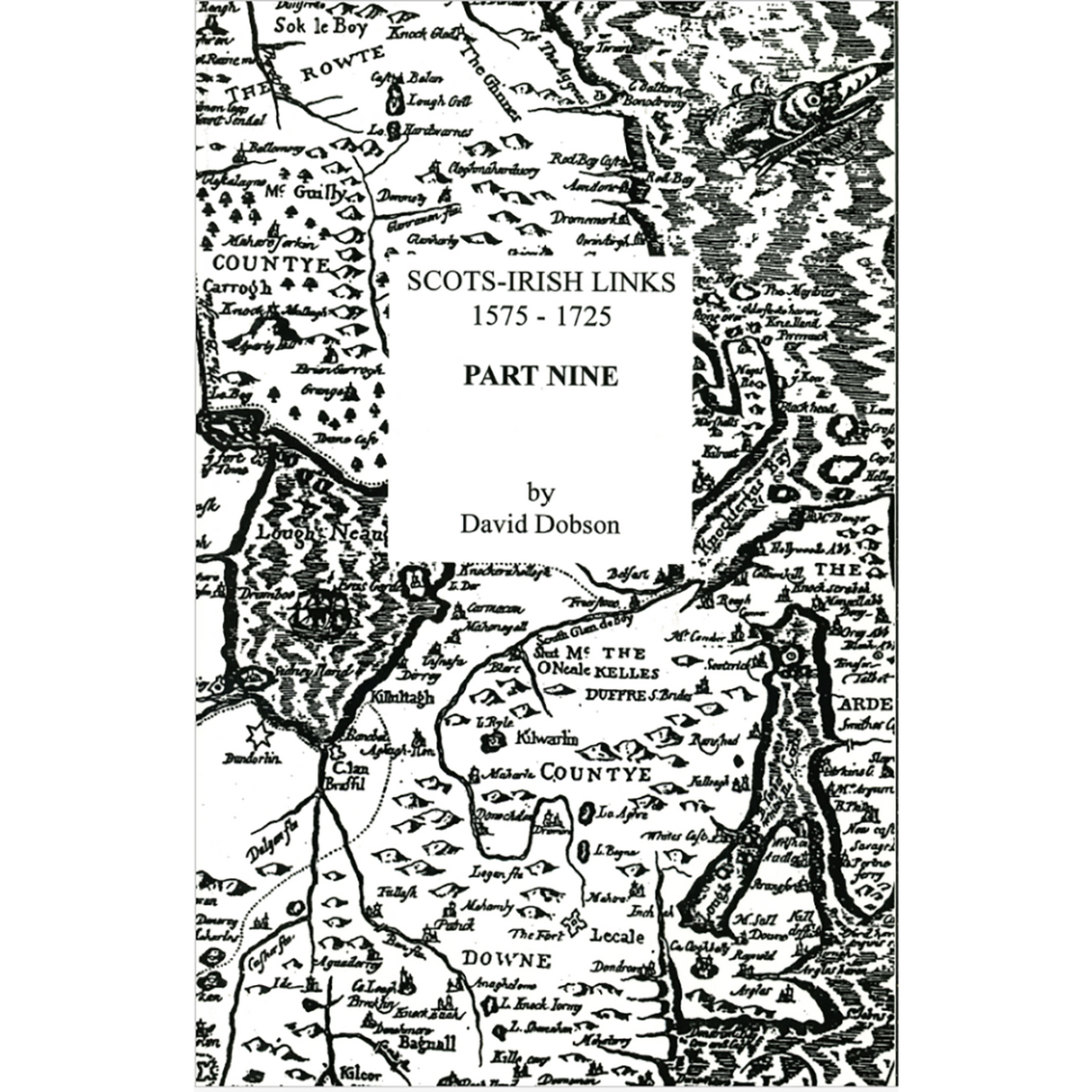 Scots-Irish Links, 1575-1725, Part Nine