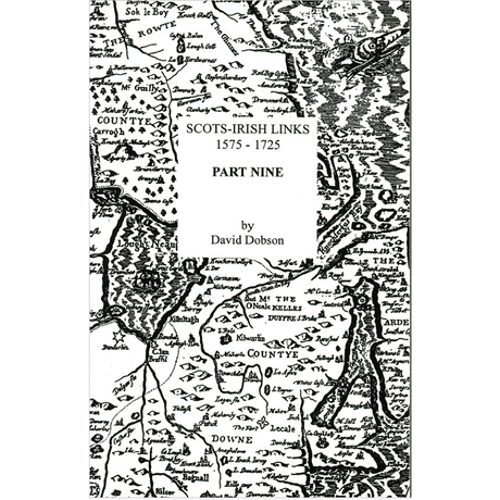 Scots-Irish Links, 1575-1725, Part Nine