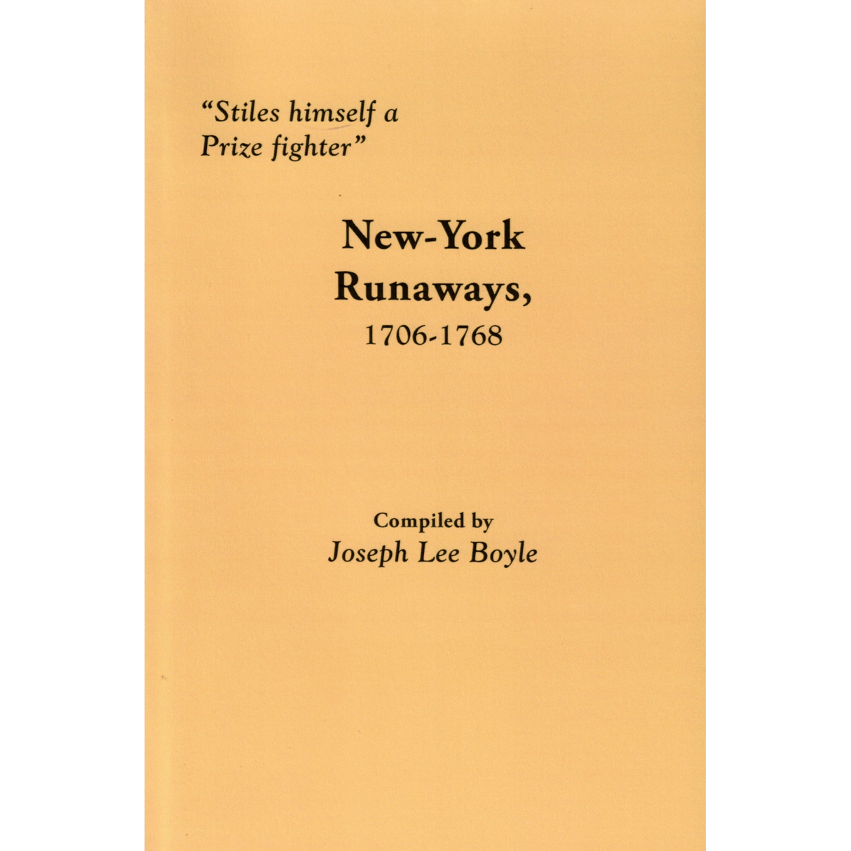 "Stiles himself a Prize fighter": New-York Runaways, 1706-1768
