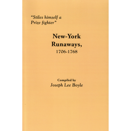 "Stiles himself a Prize fighter": New-York Runaways, 1706-1768